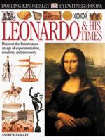 Eyewitness: Leonardo & His Times 0789441446 Book Cover