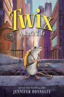 Twix : A Rat's Tale 0063435217 Book Cover