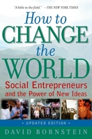 How to change the world : social entrepreneurs and the power of new ideas 0195138058 Book Cover
