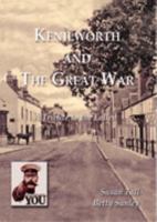 Kenilworth and the Great War - A Tribute to the Fallen 0954868900 Book Cover