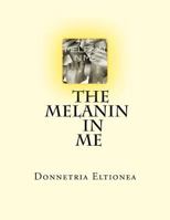 The Melanin in Me 1534903461 Book Cover