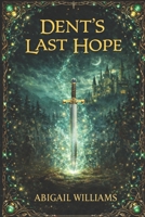 Dents Last Hope B0F25YMLTT Book Cover