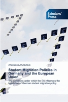 Student Migration Policies in Germany and the European Union 6205521253 Book Cover