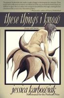 These Things I Know 0615647944 Book Cover