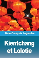 Kientchang et Lolotie (French Edition) 2379762864 Book Cover