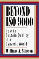 Beyond ISO 9000: How to Sustain Quality in a Dynamic World 0814403921 Book Cover
