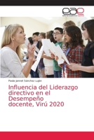 Influencia del Liderazgo directivo en el Desempeño docente, Virú 2020 6203588539 Book Cover