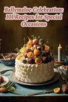 Ballymaloe Celebration: 101 Recipes for Special Occasions B0CHL7DFM5 Book Cover