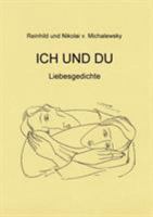 Ich und Du - Liebesgedichte 3831118094 Book Cover