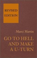 Go to Hell and Make a U-Turn 0738843504 Book Cover