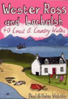 Wester Ross and Lochalsh: 40 Coast and Country Walks 1907025057 Book Cover