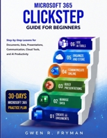Microsoft 365 ClickStep Guide for Beginners B0HBKSGBL3 Book Cover