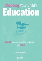 Choosing Your Child's Education What Parents should be looking for...and Why 0897394011 Book Cover