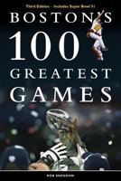 Boston's 100 Greatest Games 0615932711 Book Cover