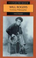 Will Rogers: Cowboy Philosopher (People to Know) 089490695X Book Cover