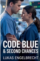 Code Blue & Second Chances B0G75RH74B Book Cover