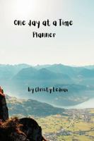 One Day at a time Planner... 1365482677 Book Cover