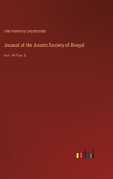 Journal of the Asiatic Society of Bengal: Vol. 40 Part 2 3368122053 Book Cover