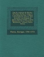 Viaje De Ambrosio De Morales: Por Orden Del Rey D. Felipe Ii, A Los Reinos De Leon Y Galicia, Y Principado De Asturias, Para Reconocer Las Reliquias De Santos Sepulcros Reales Y Libros Manuscritos De  B0BN6QQ3RR Book Cover