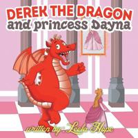 Derek the Dragon and Princess Dayna 9657019397 Book Cover