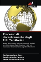 Processo di decentramento degli Enti Territoriali: Analisi dello stato di avanzamento delle Regioni amministrative e di pianificazione - RAP nel ... degli Enti Territoriali 6204084372 Book Cover