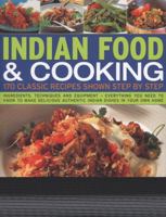 Indian Food & Cooking: 170 Classic Recipes Shown Step by Step: Ingredients, techniques and equipment - everything you need to know to make delicious authentic Indian dishes in your own home 1780191219 Book Cover