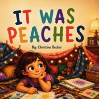 It Was Peaches B0HH99C3L3 Book Cover