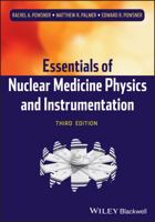 Essentials of Nuclear Medicine Physics and Instrumentation 0470905506 Book Cover