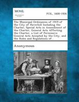 The Municipal Ordinances Of 1919 Of The City Of Haverhill: Including The Charter, Special Acts In Amendment Of The Charter, General Acts Affecting The ... The City, And The Rules And Regulations Of... 1287335497 Book Cover