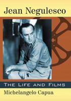Jean Negulesco: The Life and Films 1476666539 Book Cover