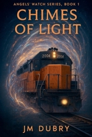 Chimes of Light (Angels' Watch) B0F7BQN2PB Book Cover