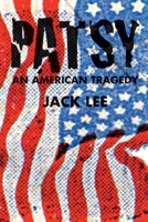Patsy an American Tragedy 0578030012 Book Cover