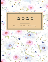 2020 Planner Weekly and Monthly: 8.5x11 Flowers Cover 8 | 2020 Year At A Glance And Vertical Dated Pages 1658679407 Book Cover