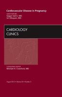 Cardiovascular Disease in Pregnancy, an Issue of Cardiology Clinics, 30 1455748900 Book Cover