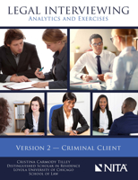 Legal Interviewing: Analytics and Exercises, Version 2, Criminal Client 1601567847 Book Cover