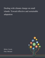 Dealing With Climate Change on Small Islands: Toward Effective and Sustainable Adaptation 1013294327 Book Cover