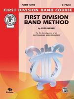 First Division Band Method, Part 1: C Flute (First Division Band Course) 0769219675 Book Cover