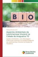 Aspectos Ambientais da Leishmaniose Visceral na Cidade de Araguaína TO 6139648815 Book Cover