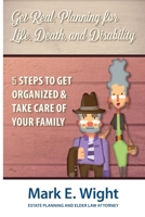 Get Real: Planning for Life, Death & Disability 1535173319 Book Cover