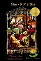 Mary and Martha: Dyslexic Friendly 1963272102 Book Cover