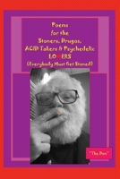 Poems for the Stoners, Drugos, ACID takers & Psychedelic LO❤ERS: (Everybody Must Get Stoned)): (Everybody Must Get Stoned)) 0645236128 Book Cover