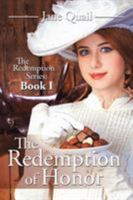 The Redemption of Honor: The Redemption Series: Book I 1491798696 Book Cover