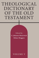 Theological Dictionary of the Old Testament, Volume V, Volume 5 0802880134 Book Cover