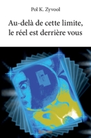 Au-delà de cette limite, le réel est derrière vous (French Edition) 2414169419 Book Cover