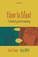 How to Moot: A Student Guide to Mooting 0199571678 Book Cover