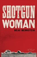 Shotgun Woman 1963115198 Book Cover
