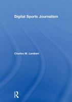 Digital Sports Journalism 1138296201 Book Cover