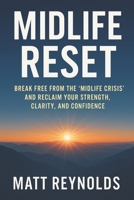 Midlife Reset: Your Proven Path to More Strength, Clarity, and Confidence After 45 B0FP515YYP Book Cover