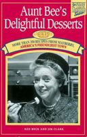 Aunt Bee's Delightful Desserts 1558534024 Book Cover