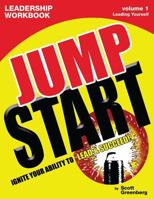The Jump Start Leadership Workbook  Volume 1: Leading Yourself 1893962008 Book Cover